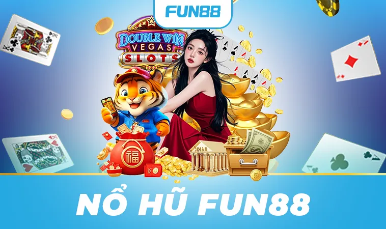 Nhà Cái Fun88 Mummy: Trang Chủ Casino Cá Cược Online Cho Dân Chơi 32 Sảnh nổ hũ FUN88 thiết kế giao diện đẹp mắt, sinh động